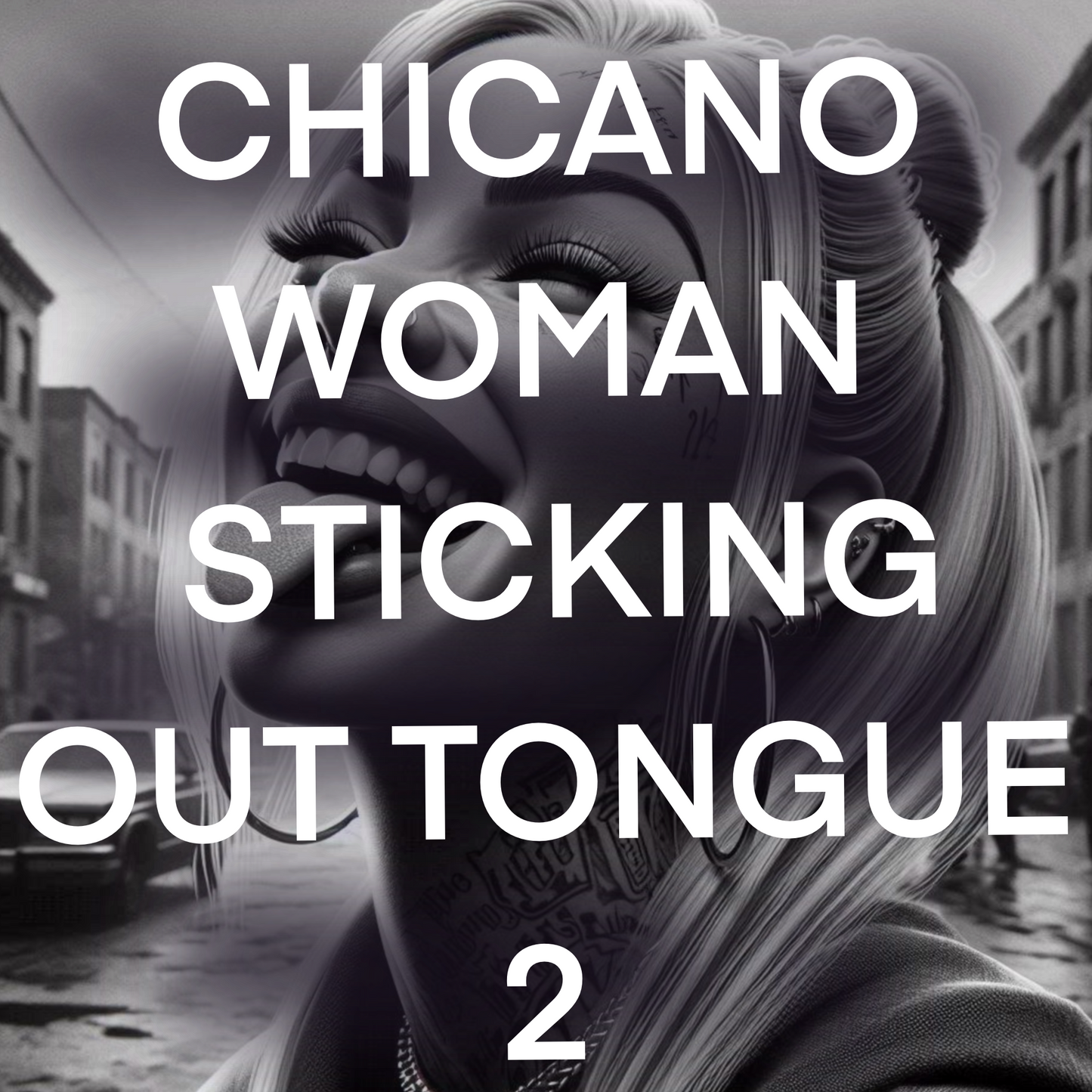 Chicano woman STICKING OUT TONGUE, Pack 2 - Included 20 images