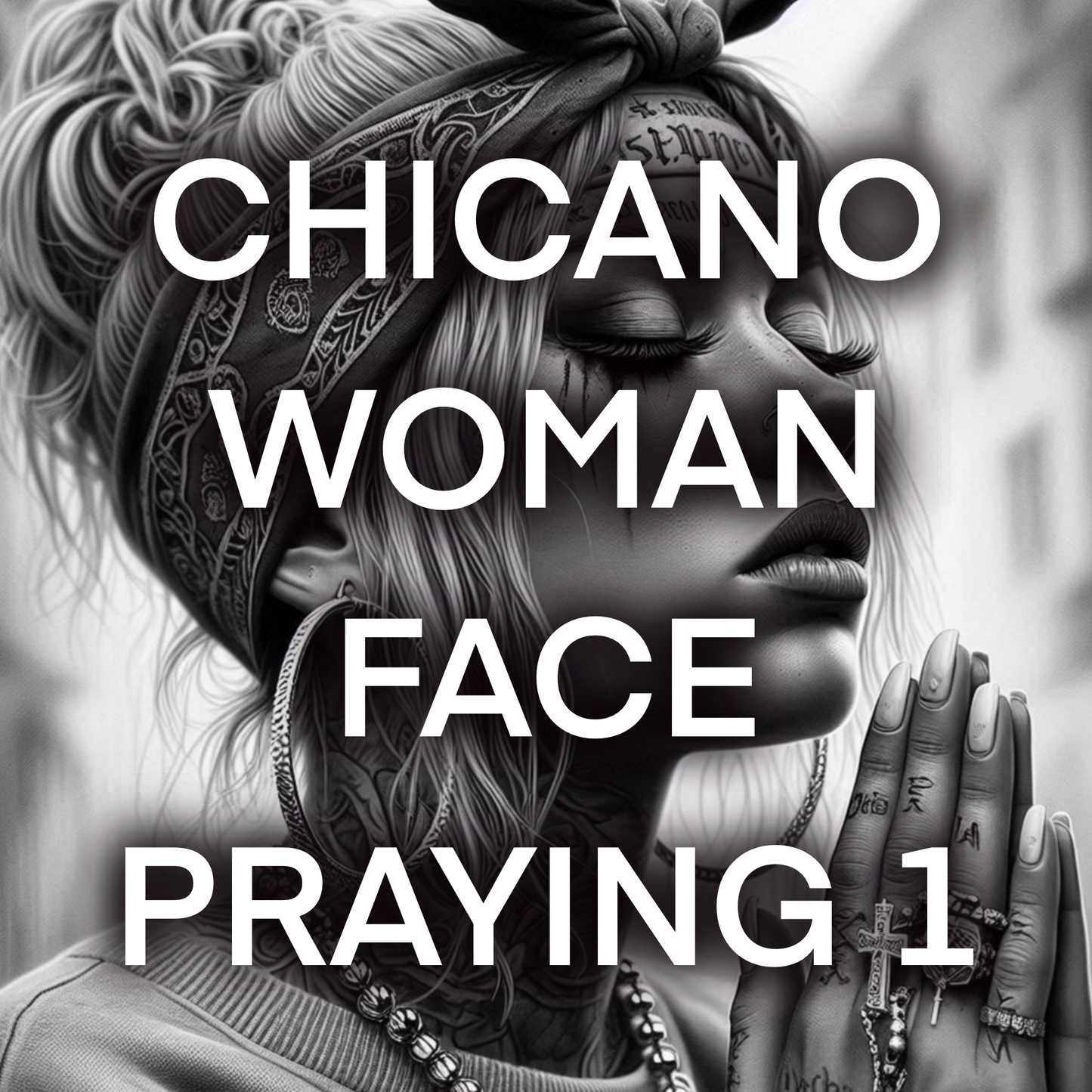 Chicano woman PRAYING, Pack 1- Included 20 images
