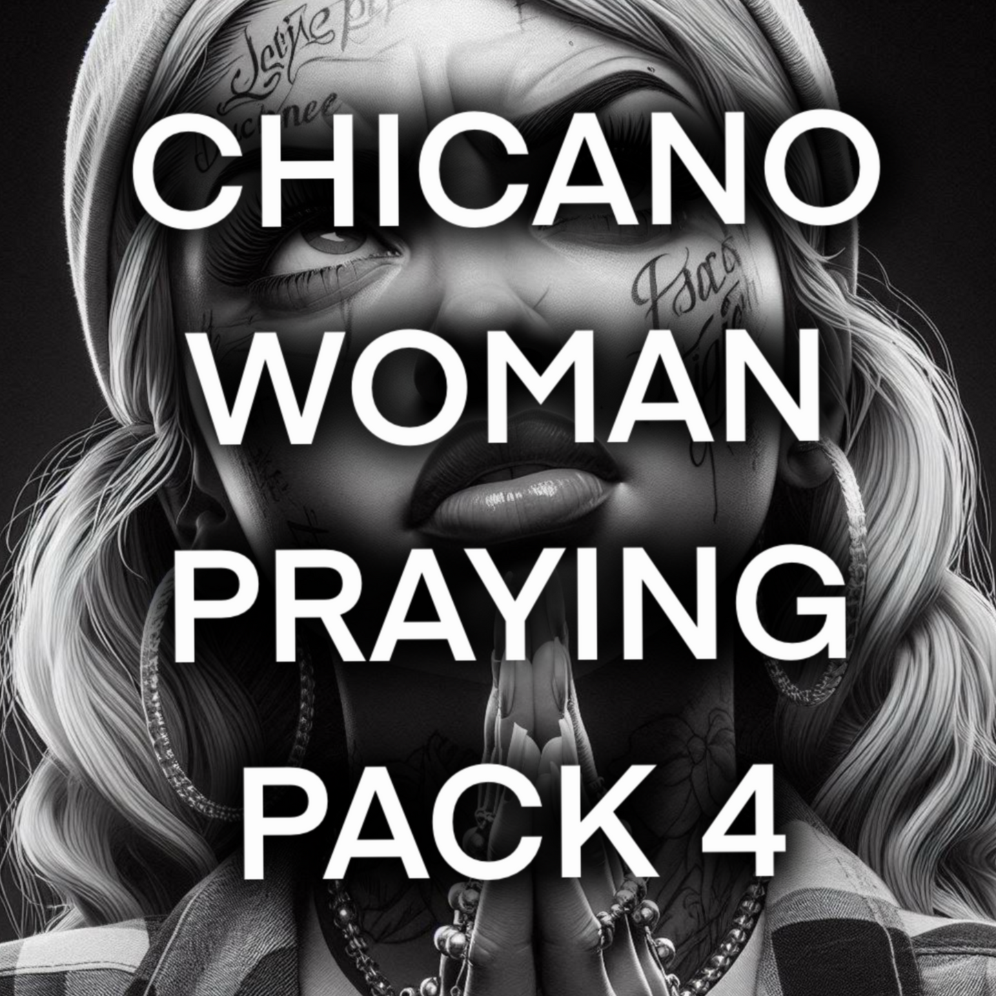 Chicano woman PRAYING vol 4- pack of 20 images