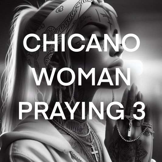 Chicano woman PRAYING, Pack 3- Included 20 images